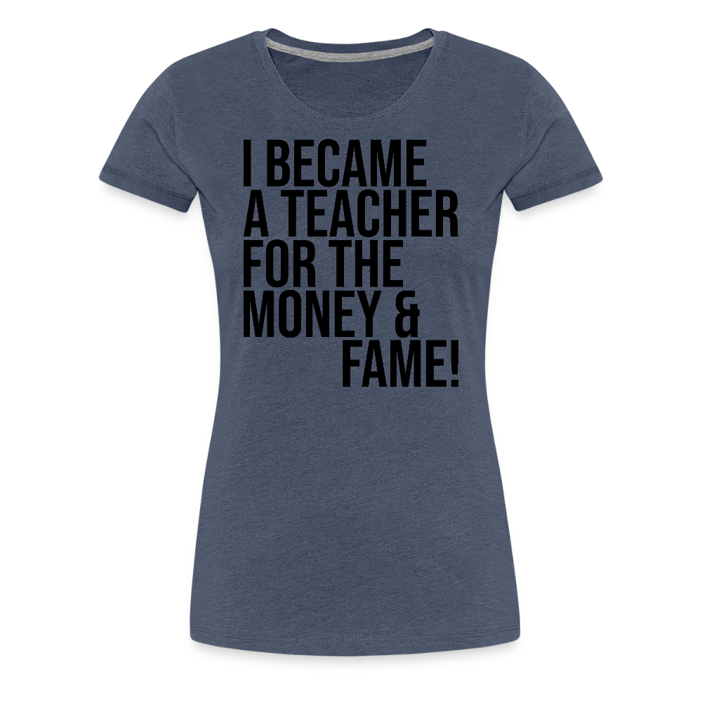 Money & Fame - Frauen Premium T-Shirt - Blau meliert