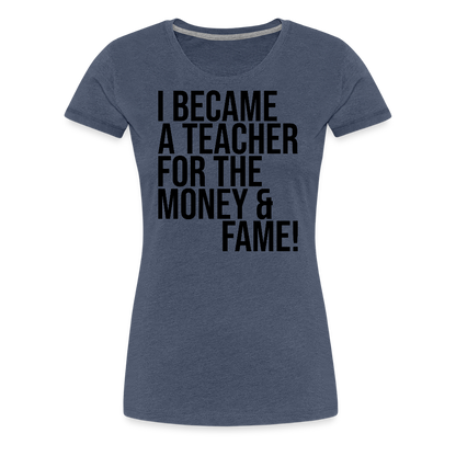 Money & Fame - Frauen Premium T-Shirt - Blau meliert