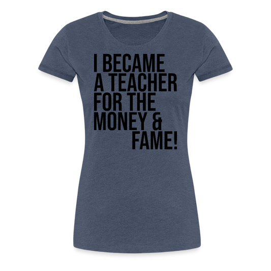 Money & Fame - Frauen Premium T-Shirt - Blau meliert