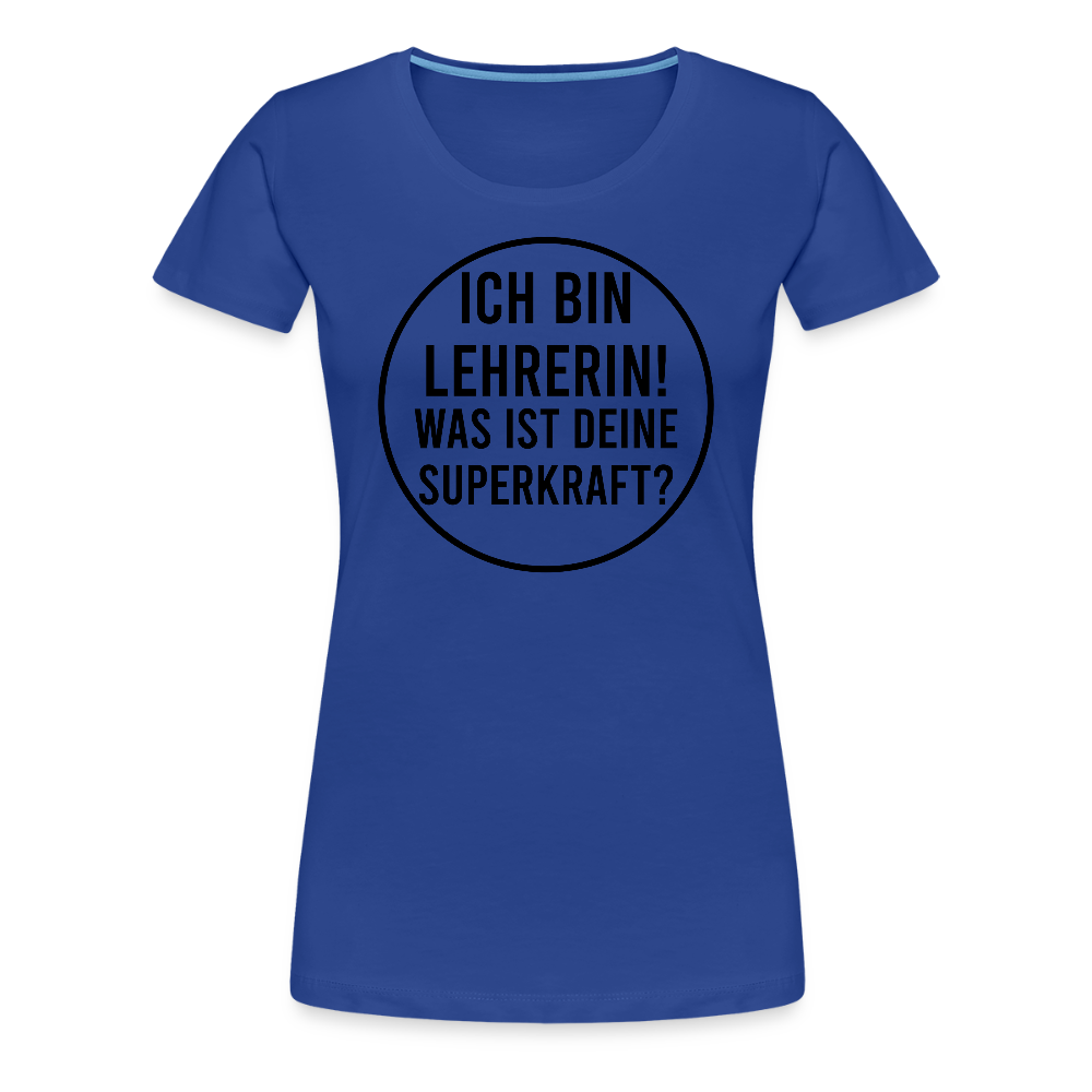 Superkraft - Frauen Premium T-Shirt - Königsblau