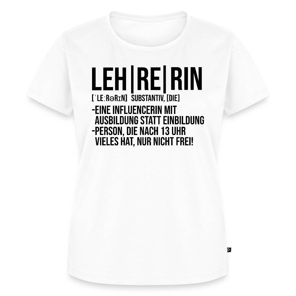 Leh-re-rin - Frauen Premium T-Shirt - Weiß