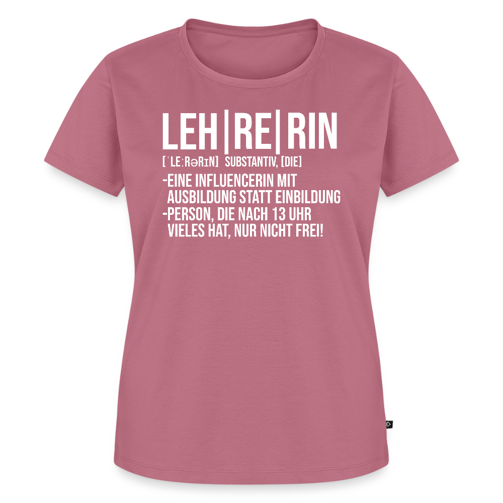 Leh-re-rin - Frauen Premium T-Shirt - Mauve