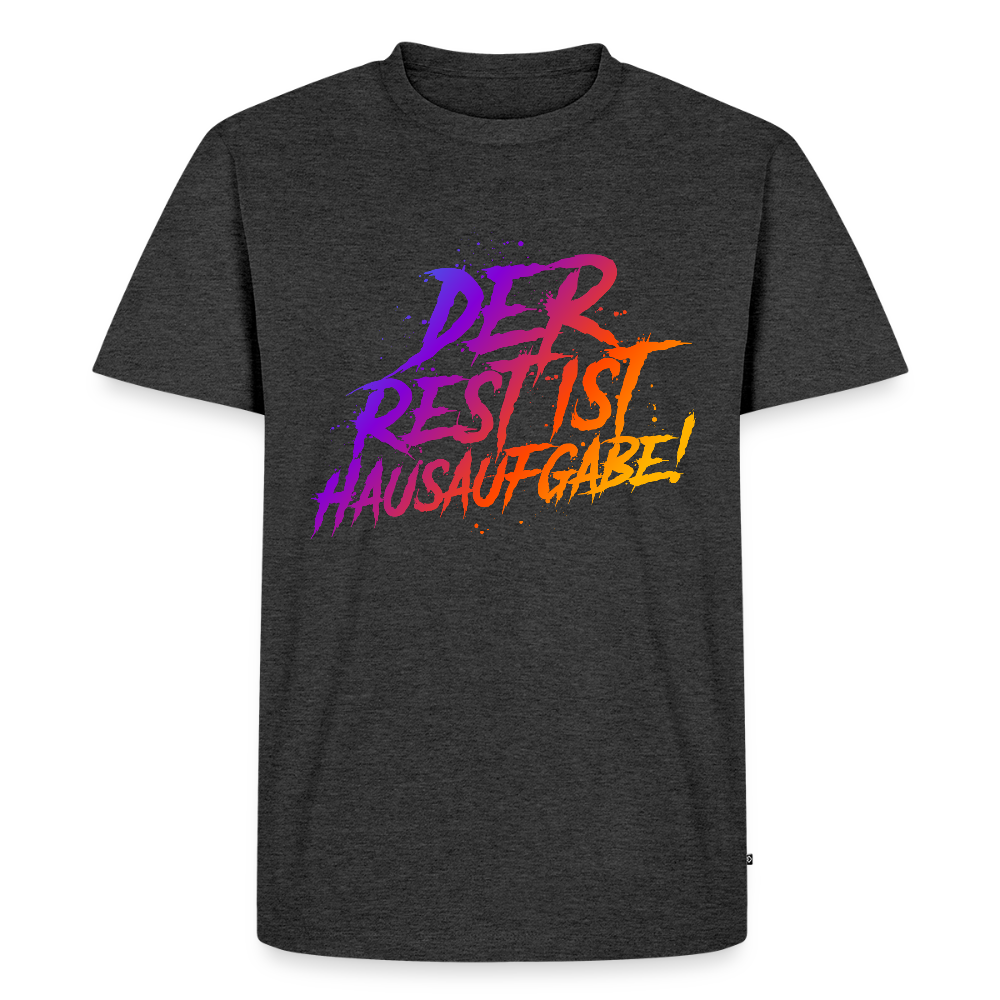 Der Rest ist Hausaufgabe! - Männer Premium T-Shirt - Anthrazit meliert