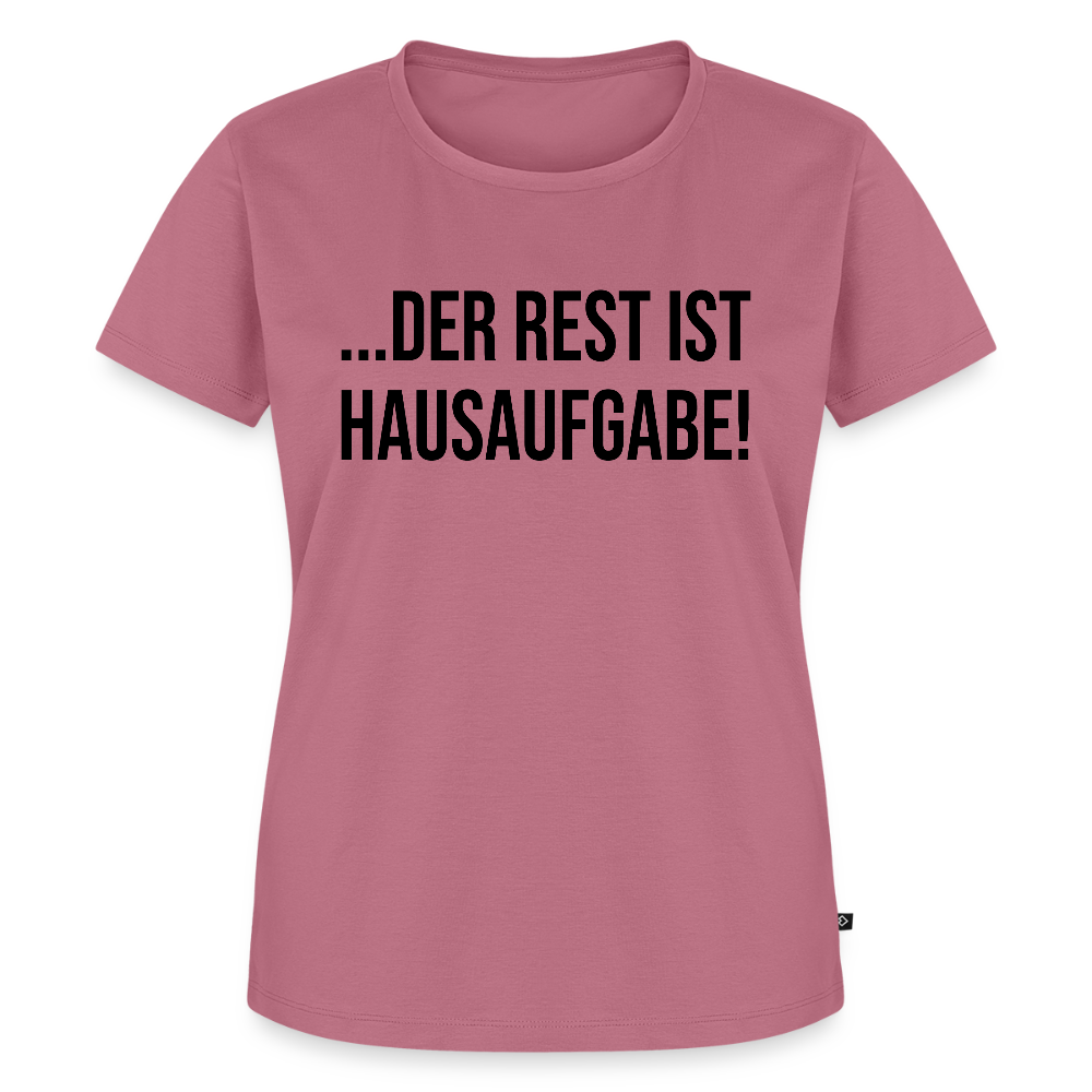 Hausaufgabe - Frauen Premium T-Shirt - Mauve