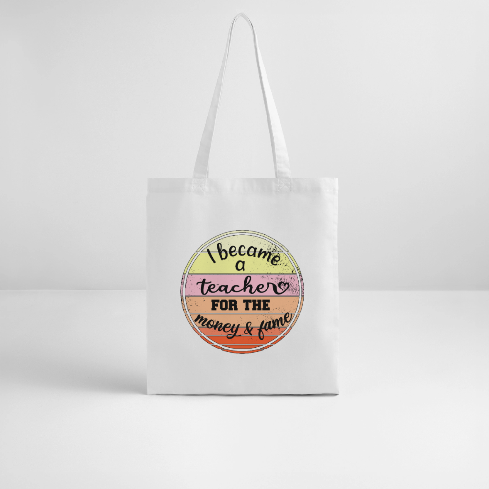 Became a teacher - Bio-Stoffbeutel - Weiß