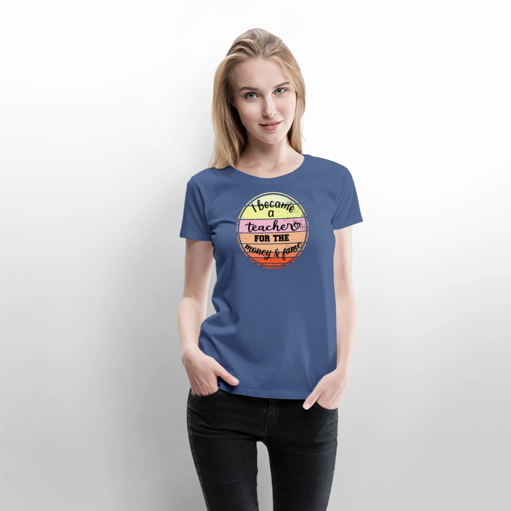 Money & Fame - Frauen Premium T-Shirt - Taubenblau