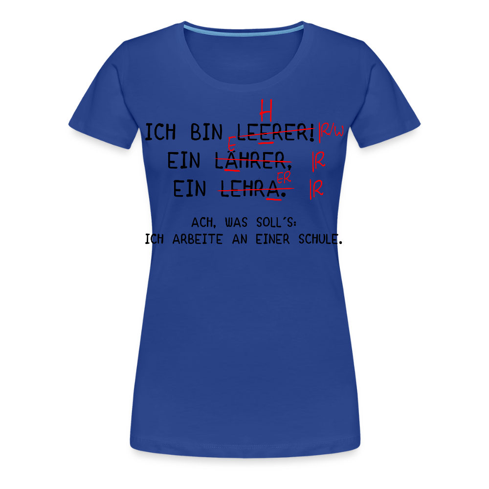 Ich bin Leerer - Frauen Premium T-Shirt - Königsblau