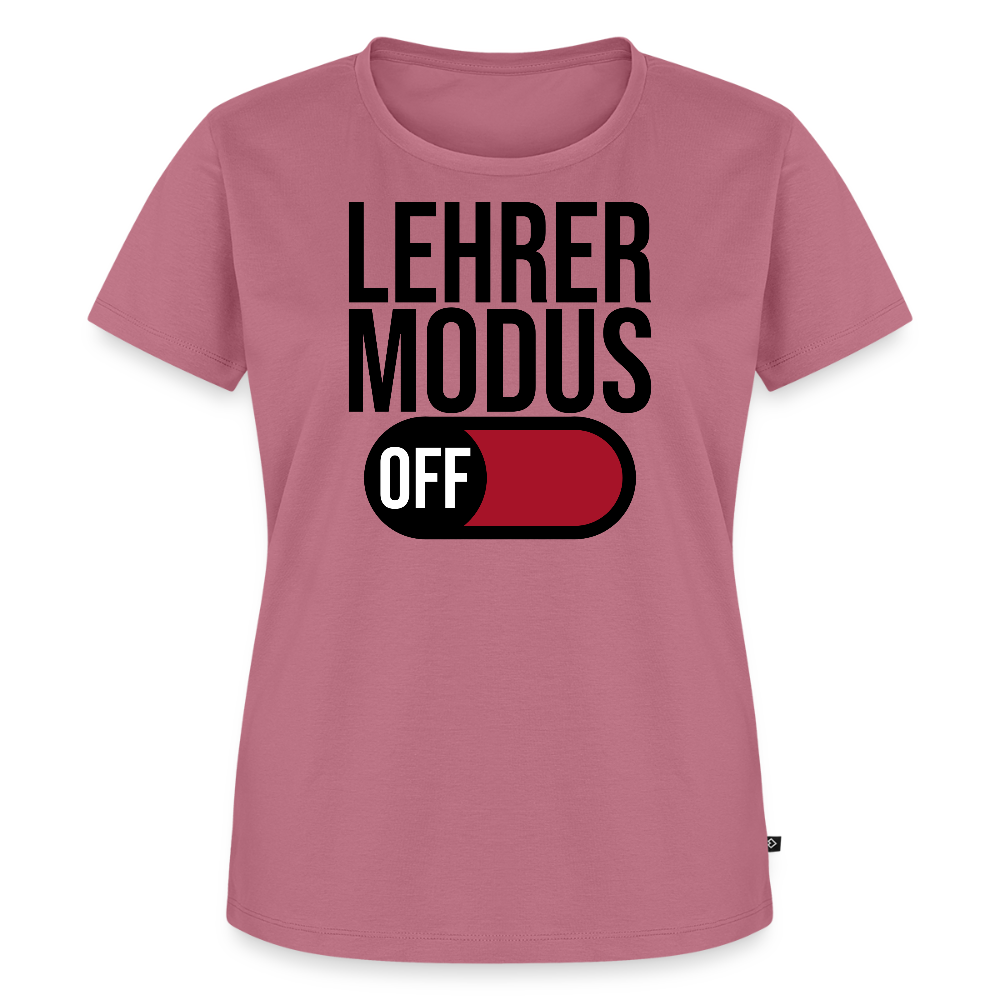 Lehrer Modus off - Frauen Premium T-Shirt - Mauve