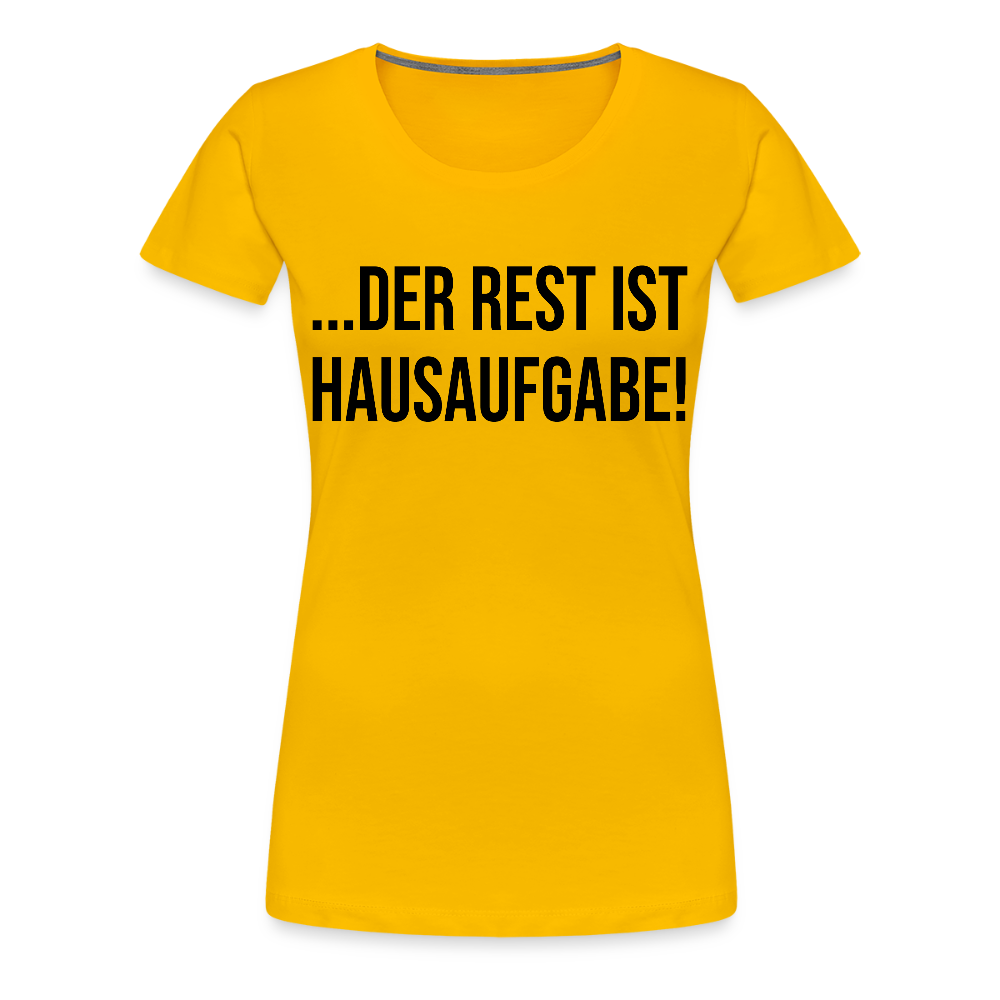 Hausaufgabe - Frauen Premium T-Shirt - Sonnengelb