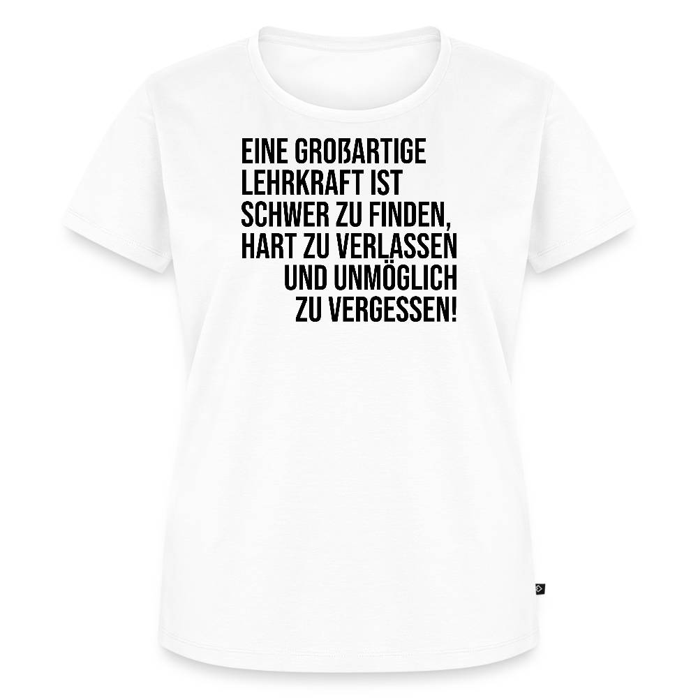 Großartige Lehrkraft - Frauen Premium T-Shirt - Weiß