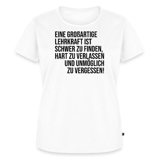 Großartige Lehrkraft - Frauen Premium T-Shirt - Weiß
