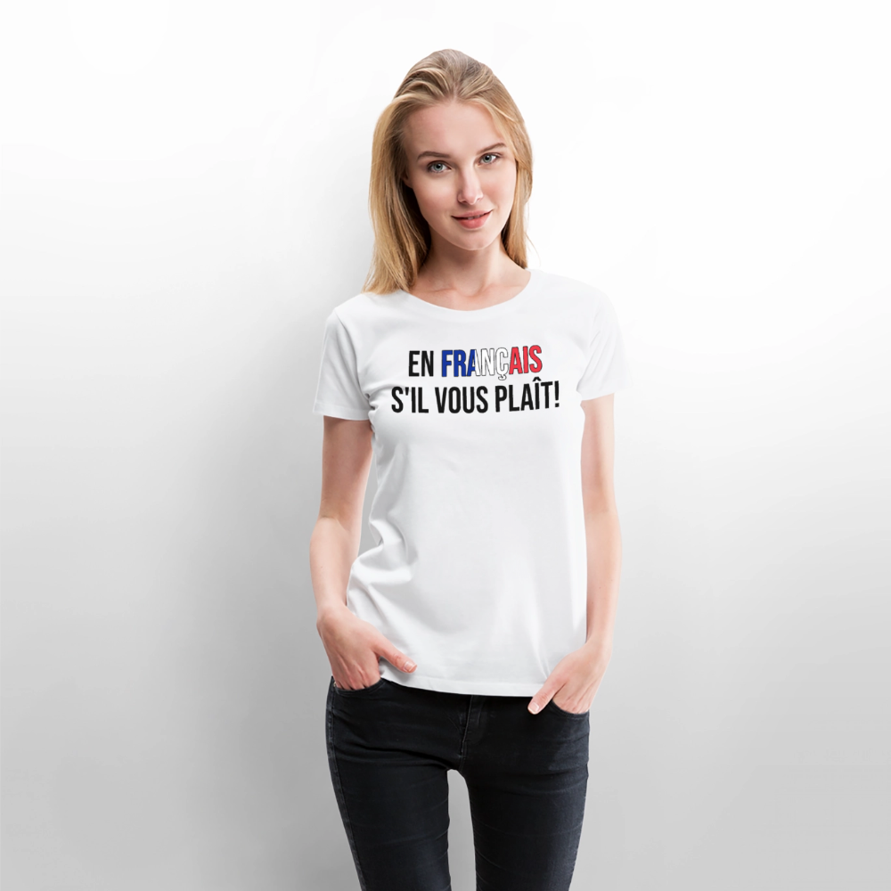 En francais s´il vous plait! - Frauen Premium T-Shirt - Weiß