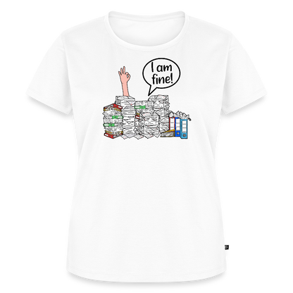 I am fine! - Frauen Premium T-Shirt - Weiß