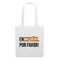 En Español por vavor - Stoffbeutel - Weiß