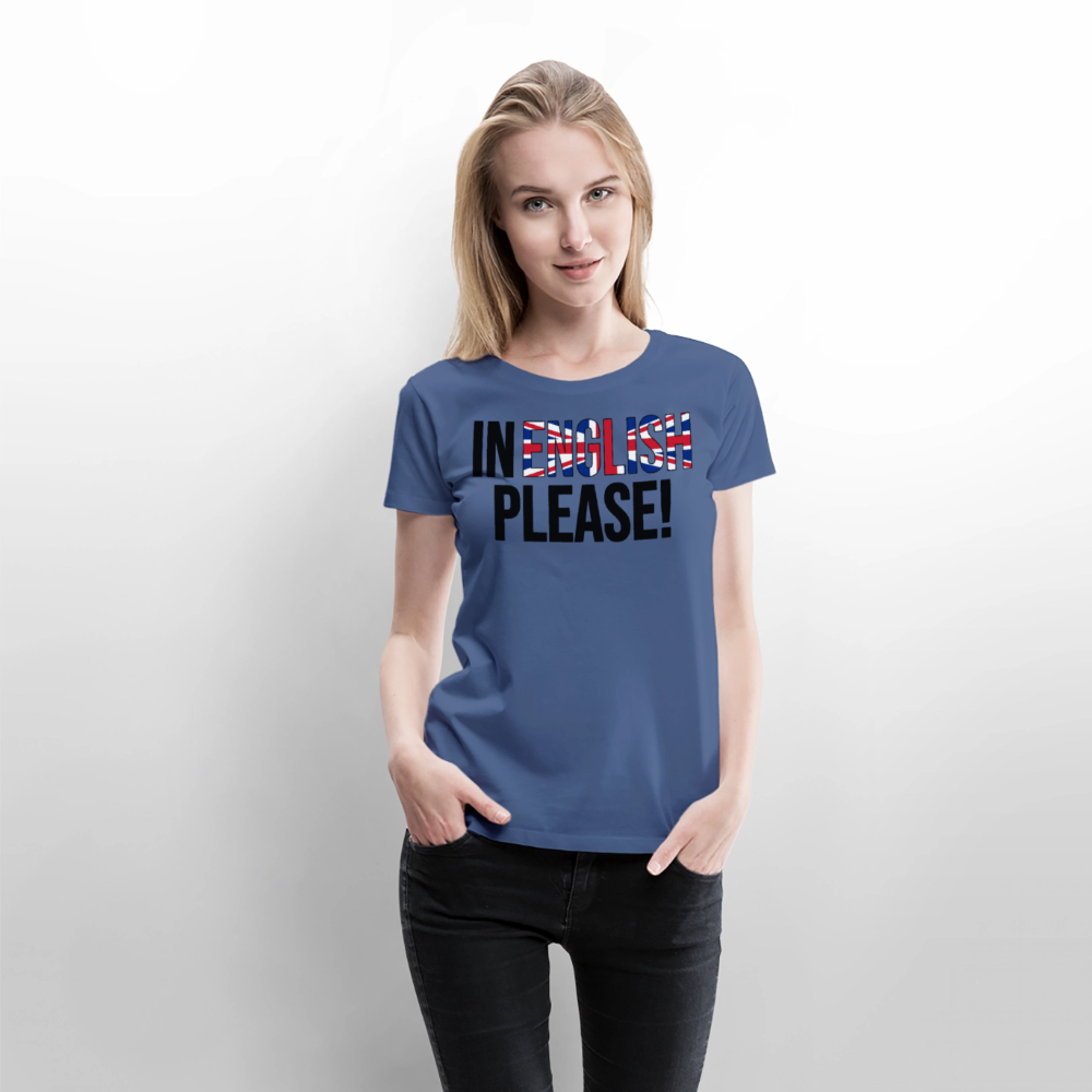In english please - Frauen Premium T-Shirt - Taubenblau