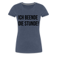 Ich beende die Stunde! - Frauen Premium T-Shirt - Blau meliert
