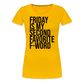 F-Word - Frauen Premium T-Shirt - Sonnengelb