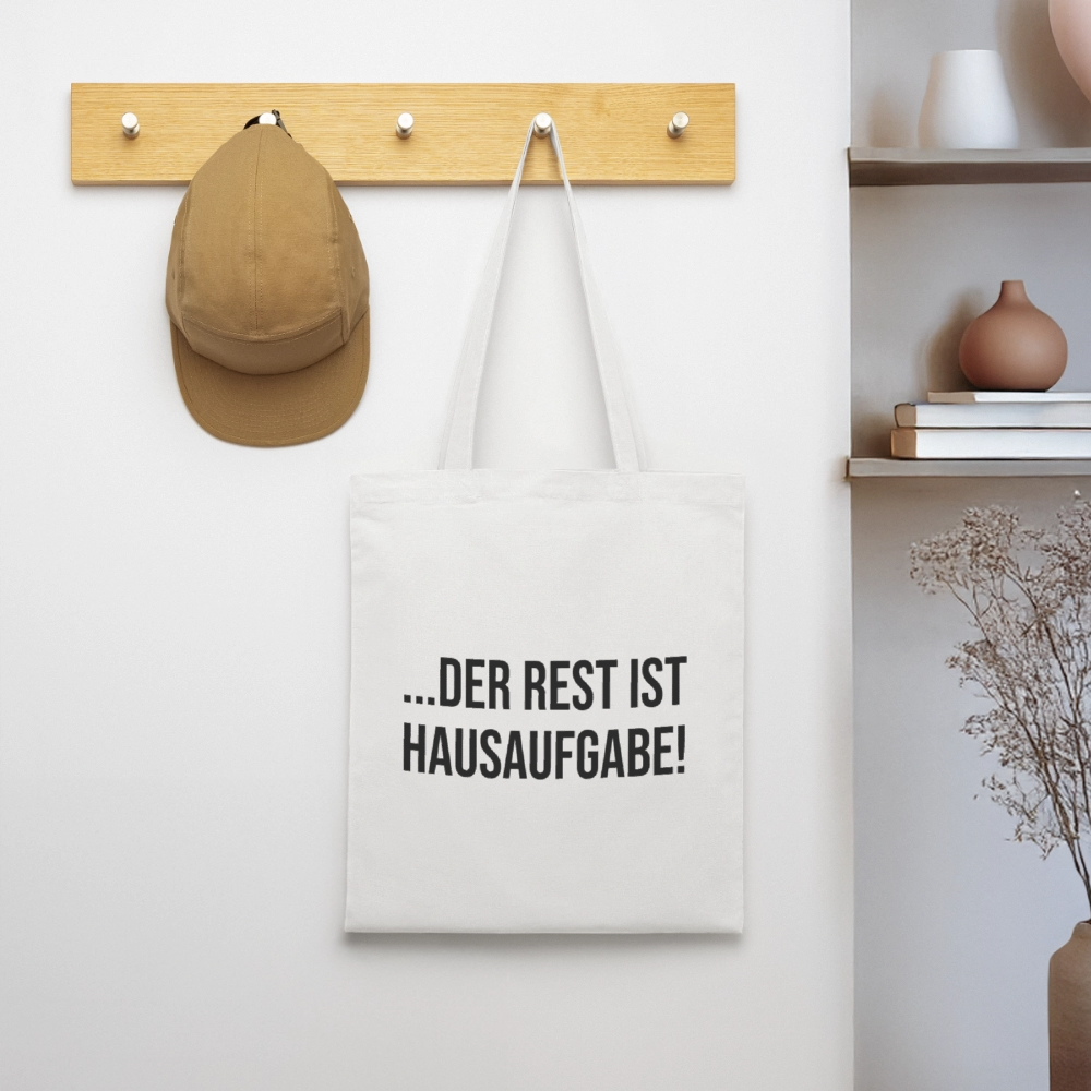 Der Rest ist Hausaufgabe - Stoffbeutel - Weiß