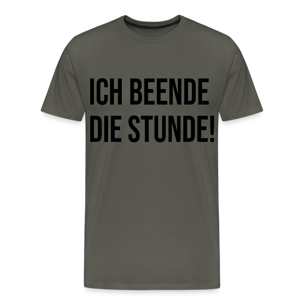 Ich beende die Stunde! - Männer Premium T-Shirt - Asphalt