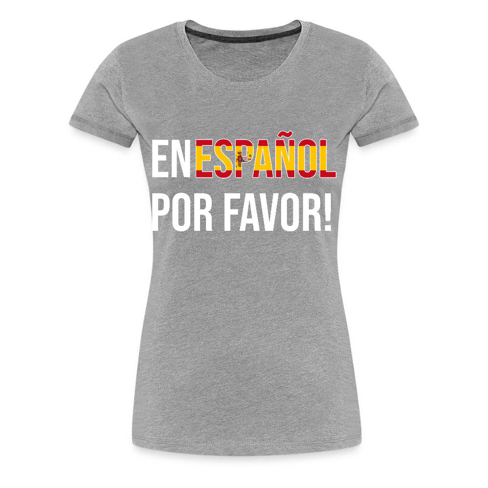 En Espanol por favor! - Frauen Premium T-Shirt - Grau meliert