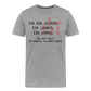 Ich bin Leerer. - Männer Premium T-Shirt - Grau meliert