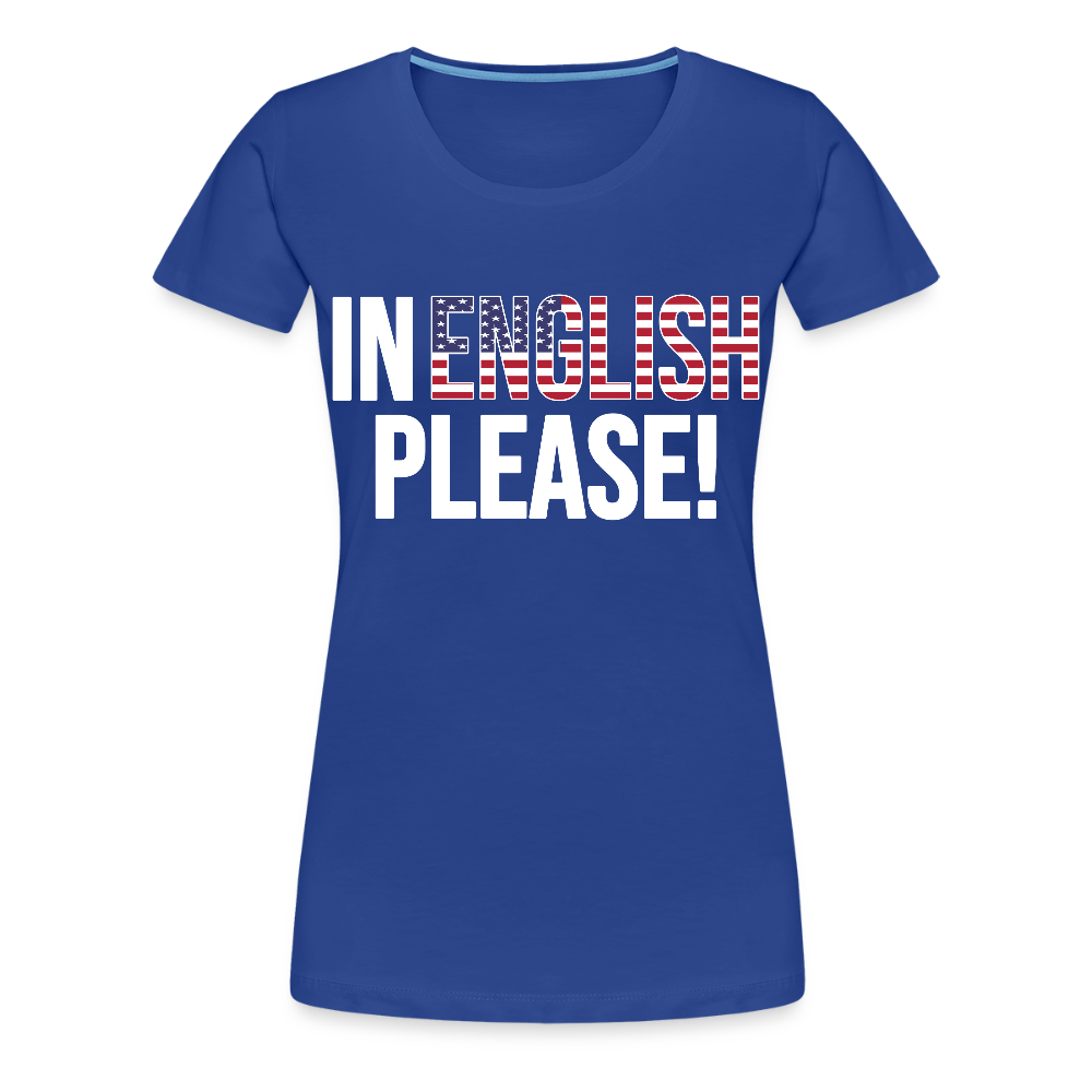 In english please! - Frauen Premium T-Shirt - Königsblau