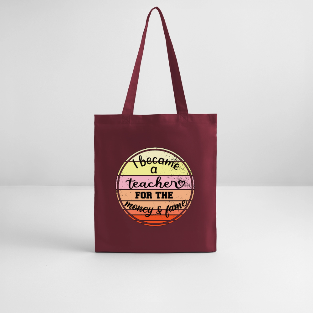 Became a teacher - Bio-Stoffbeutel - Burgunderrot