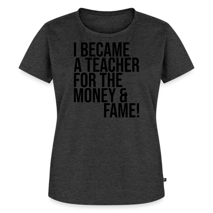 Money & Fame - Frauen Premium T-Shirt - Anthrazit meliert