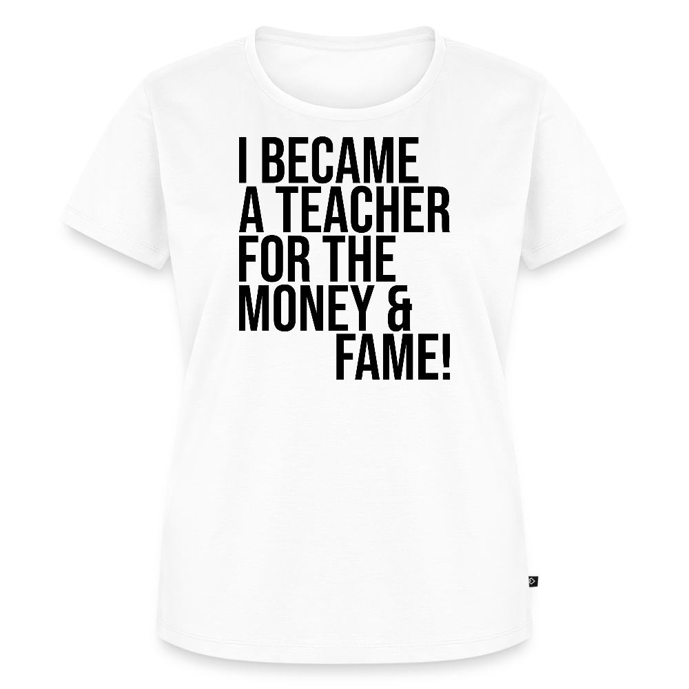 Money & Fame - Frauen Premium T-Shirt - Weiß