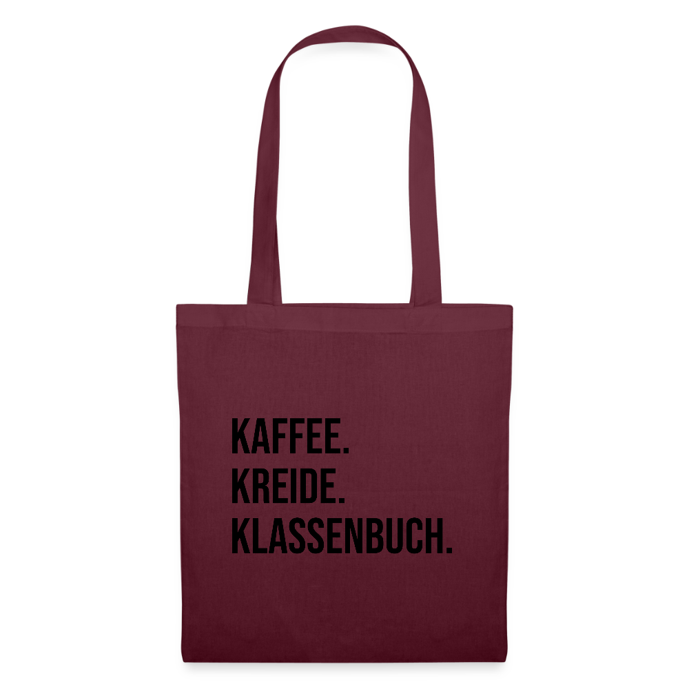 Kaffee. Kreide. Klassenbuch - Stoffbeutel - Burgunderrot