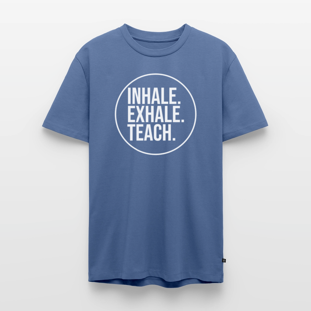 Inhale. Exhale. Teach. - Männer Premium T-Shirt - Taubenblau