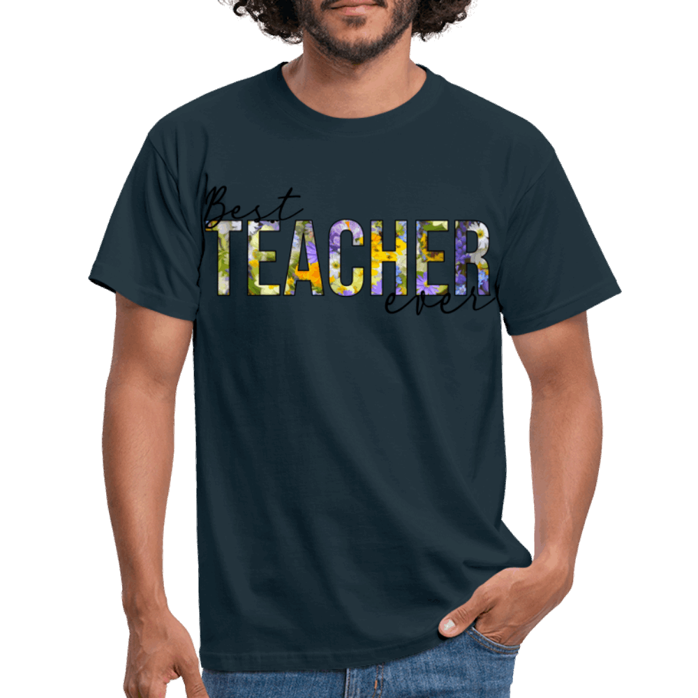 Best teacher ever - Männer T-Shirt - Navy