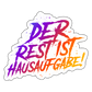 Der Rest ist Hausaufgabe! - Sticker - Mattweiß