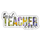Best teacher ever - Sticker - Mattweiß