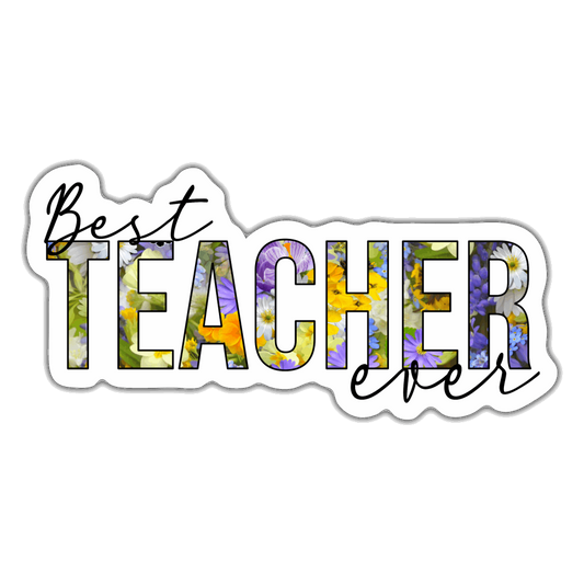 Best teacher ever - Sticker - Mattweiß