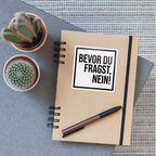 Bevor du fragst, nein! - Sticker - Mattweiß