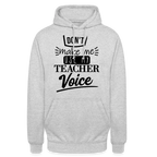 Teacher voice - Unisex Hoodie - Hellgrau meliert