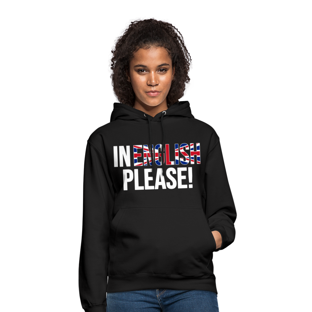 In english please - Unisex Hoodie - Schwarz