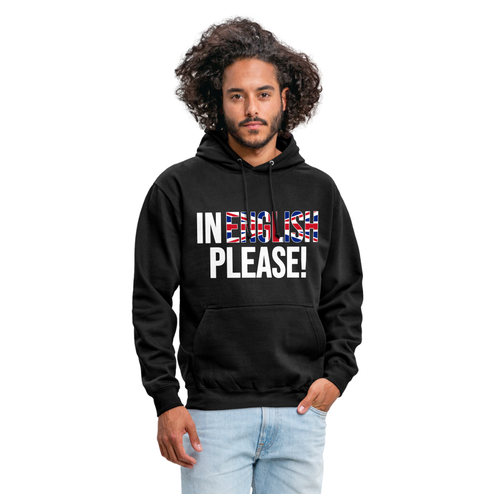 In english please - Unisex Hoodie - Schwarz