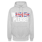In english please - Unisex Hoodie - Hellgrau meliert