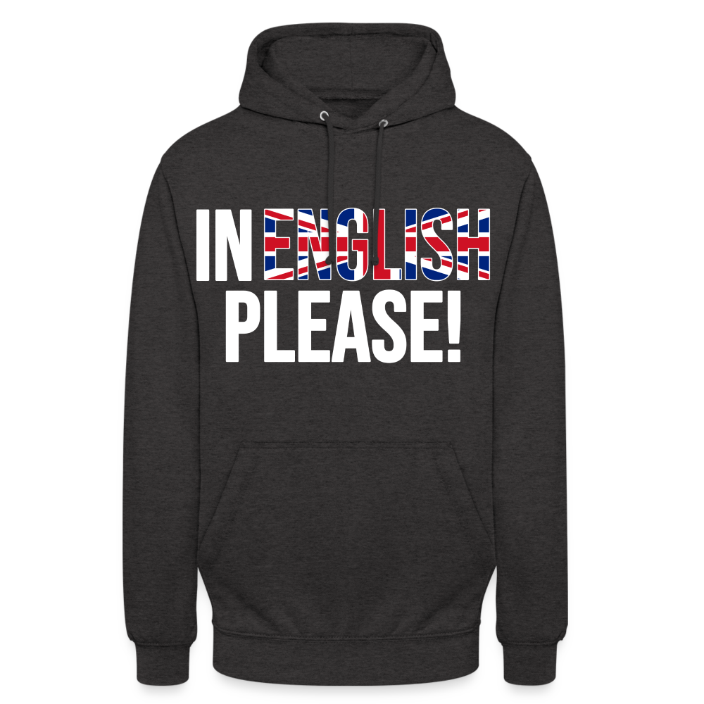 In english please - Unisex Hoodie - Anthrazit
