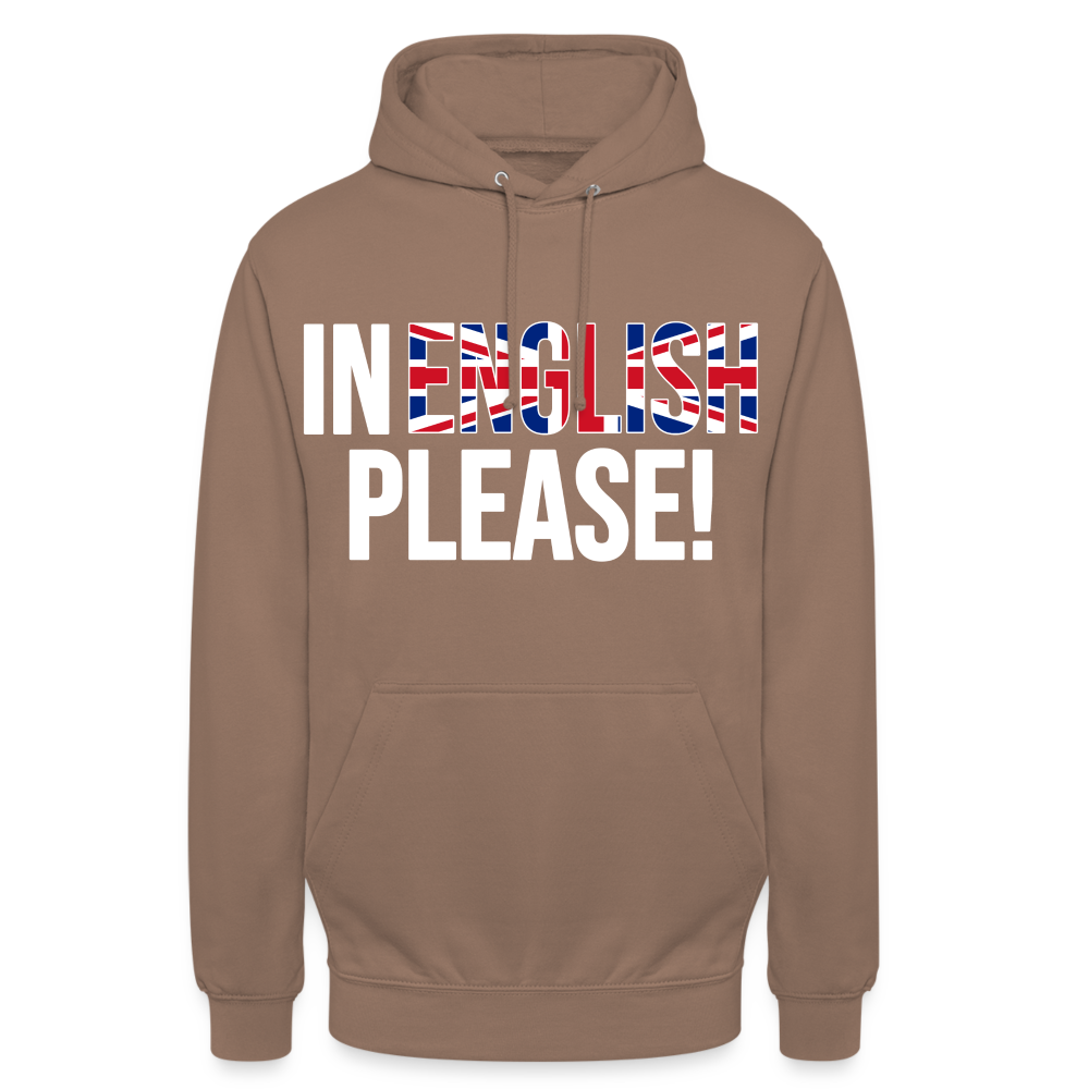 In english please - Unisex Hoodie - Mokka
