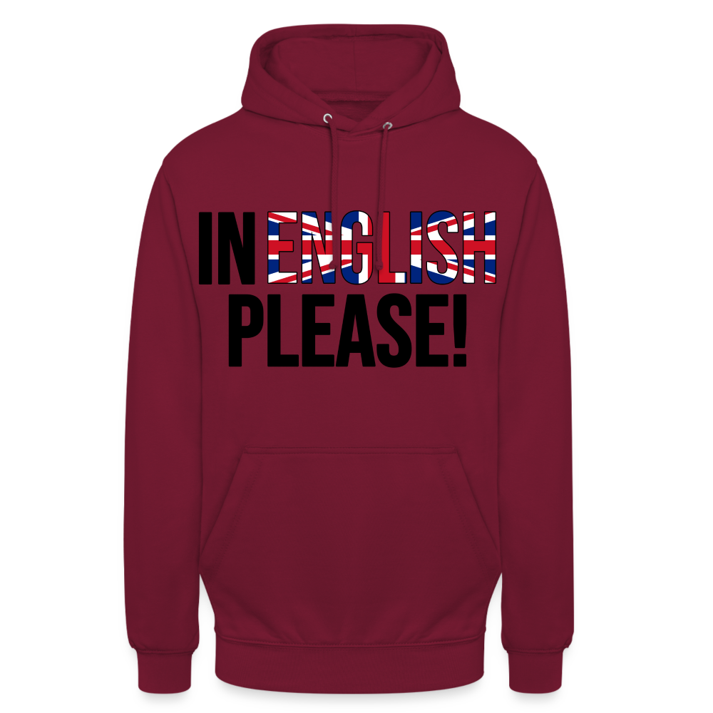 In english please! - Unisex Hoodie - Bordeaux