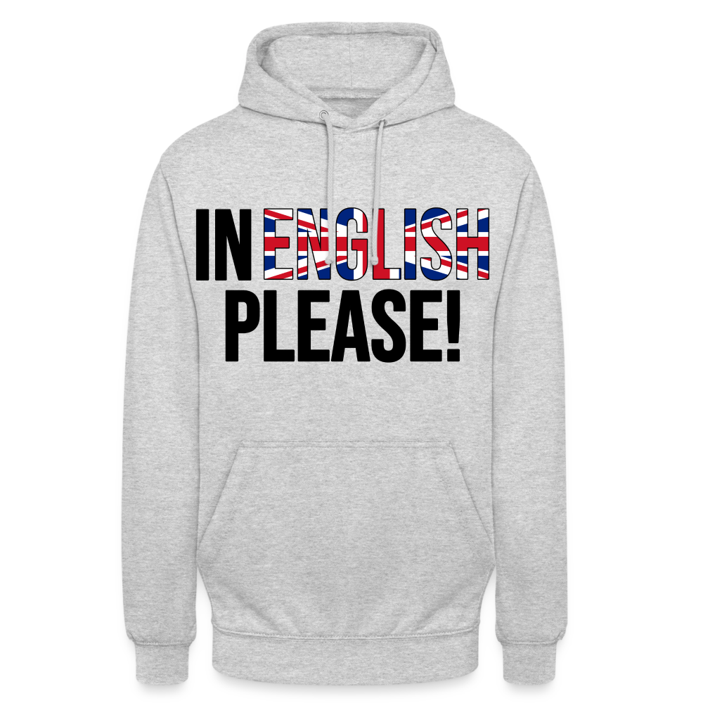 In english please! - Unisex Hoodie - Hellgrau meliert