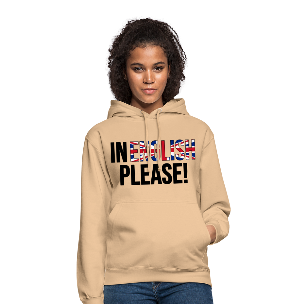 In english please! - Unisex Hoodie - Beige