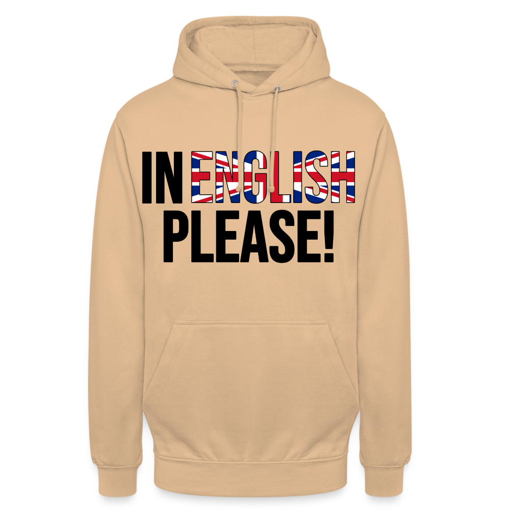 In english please! - Unisex Hoodie - Beige