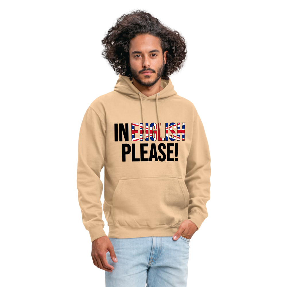 In english please! - Unisex Hoodie - Beige