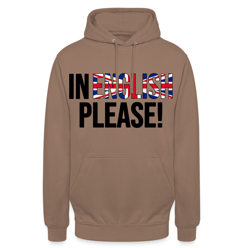 In english please! - Unisex Hoodie - Mokka