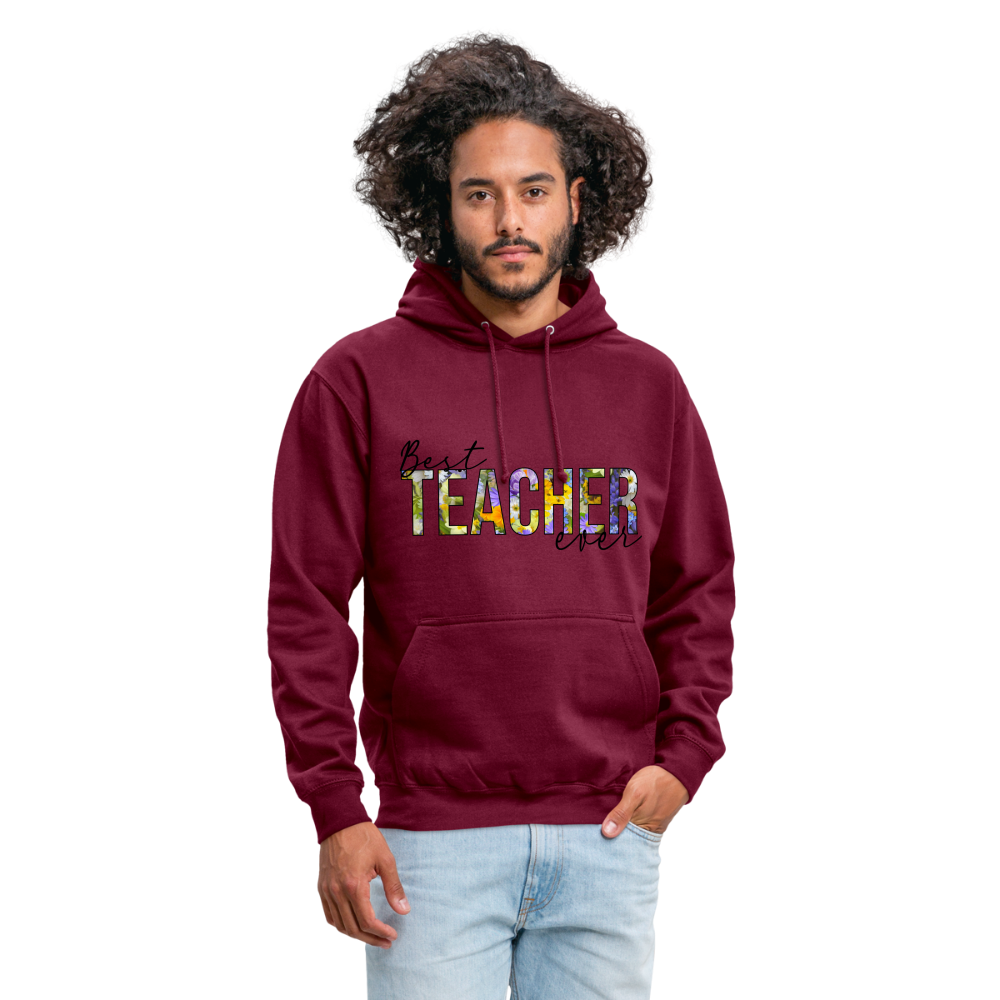 Best teacher ever - Unisex Hoodie - Bordeaux