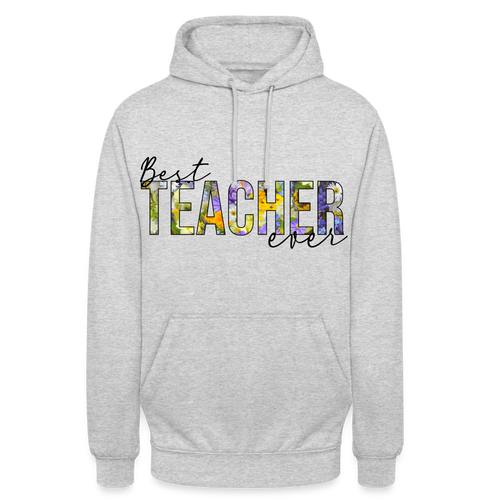 Best teacher ever - Unisex Hoodie - Friendly-Punk-Monkey